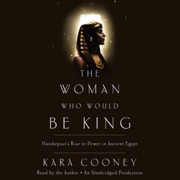 Cover for The Woman who Would Be King by Kara Cooney
