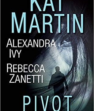 Pivot anthology by Kat Martin, Alexandra Ivy, Rebecca Zanetti