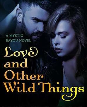 Love and Other Wild Things by Molly Harper
