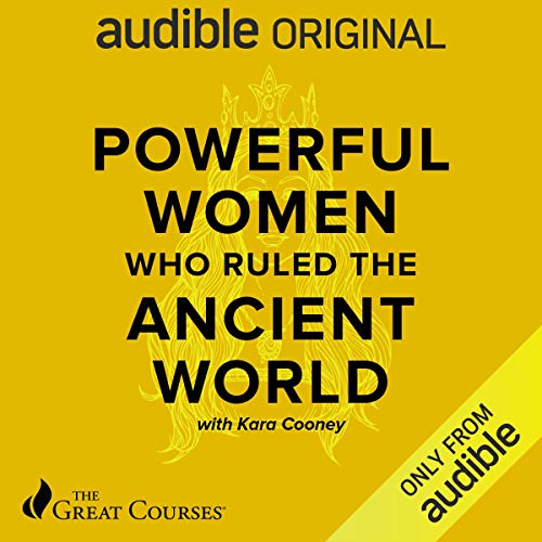 Powerful Women Who Ruled the Ancient World by Kara Cooney