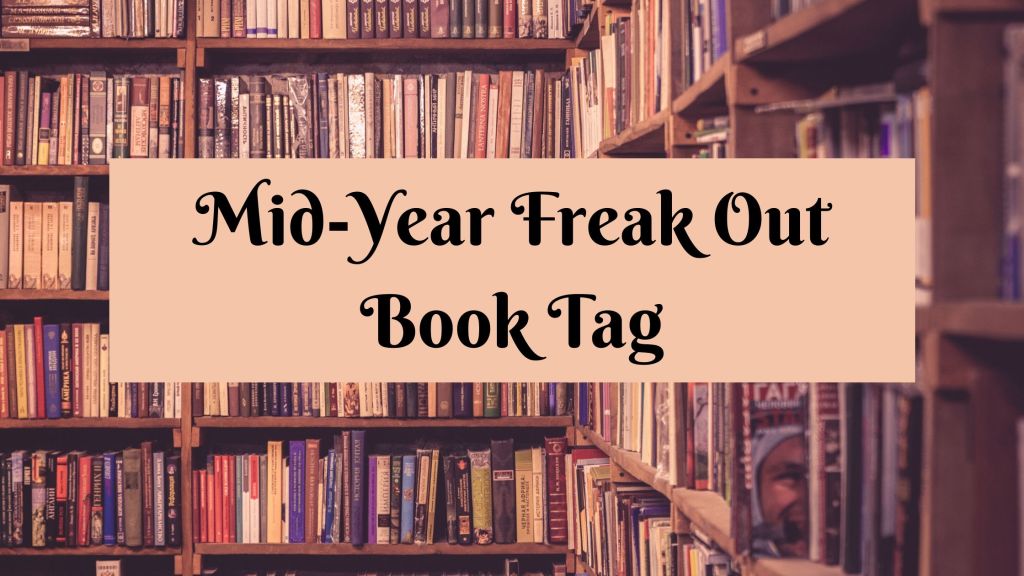 The Mid-Year Freak Out Book Tag