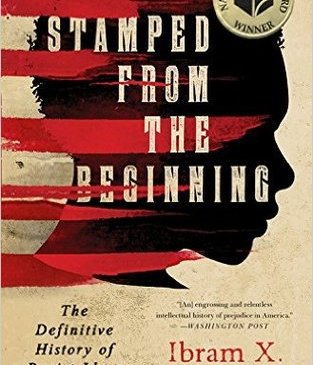 Stamped from the Beginning by Ibram X Kendi