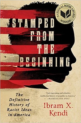 Stamped from the Beginning by Ibram X Kendi