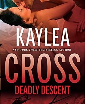 Deadly Descent by Kaylea Cross