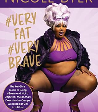 #VeryFat #VeryBrave by Nicole Byer