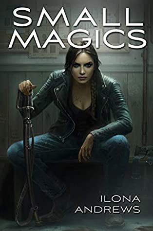 Cover for Small Magics by Ilona Andrews
