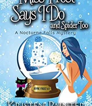 Cover for Miss Frost Says I Do by Kristen Painter