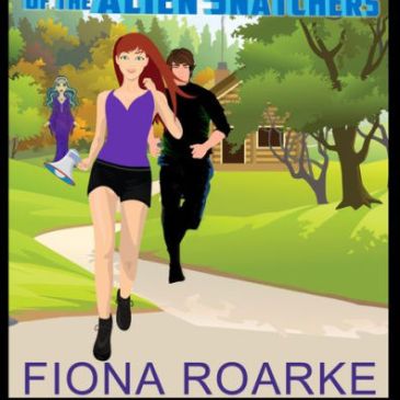 Cover for Invasion of the Alien Snatchers by Fiona Roarke