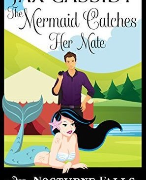 Cover for The Mermaid Catches her Mate by Jax Cassidy