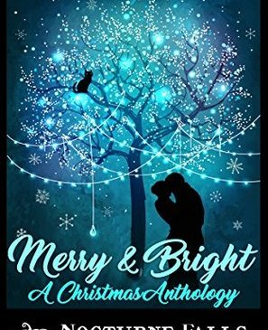 Cover for Merry and Bright anthology by Fiona Roarke, Cate Dean, Larissa Emerald, Aleathea Kontis, Wynter Daniels, Sela Carsen, Jax Cassidy, and Kira Nyte