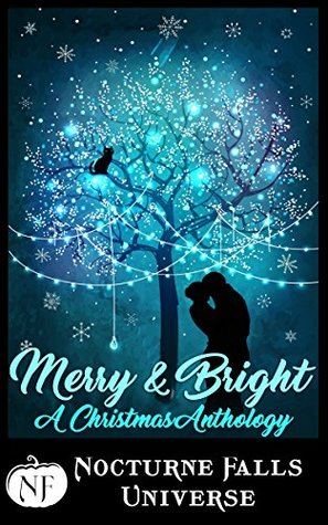Cover for Merry and Bright anthology by Fiona Roarke, Cate Dean, Larissa Emerald, Aleathea Kontis, Wynter Daniels, Sela Carsen, Jax Cassidy, and Kira Nyte