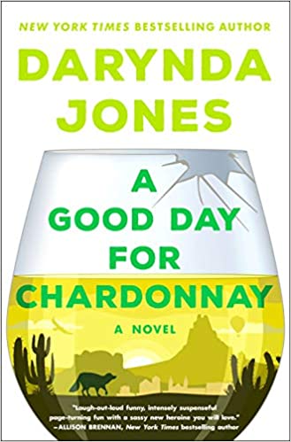 Cover for A Good Day for Chardonnay by Darynda Jones