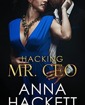Cover for Hacking Mr. CEO by Anna Hackett