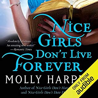 Cover for Nice Girls Don't Live Forever by Molly Harper