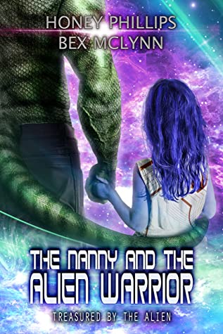 Cover for The Nanny and the Alien Warrior by Honey Phillips and Bex McLynn