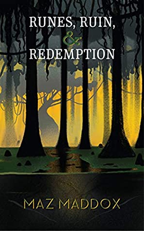 Cover for Runes, Ruin, & Redemption by Maz Maddox