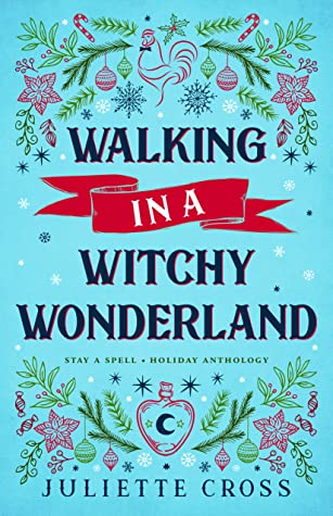 Cover for Walking in a Witchy Wonderland by Juliette Cross