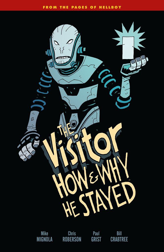 Cover for The Visitor: How and Why He Stayed by Mike Mignola and Chris Roberson