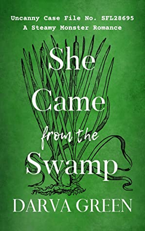 Cover for She Came From the Swamp by Darva Green