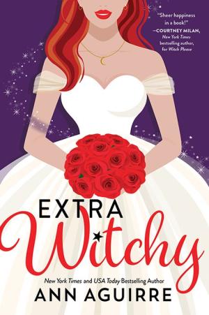 Cover for Extra Witchy by Ann Aguirre