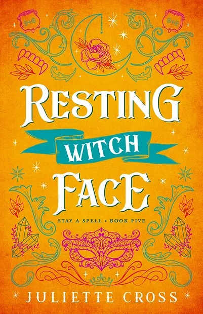 Cover for Resting Witch Face By Juliette Cross