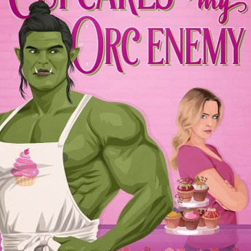 Cover for Cupcakes for My Orc Enemy by Honey Phillips
