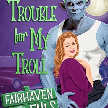 Cover for Trouble For My Troll by Honey Phillips