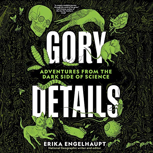 Cover for Gory Details by Erika Engelhaupt