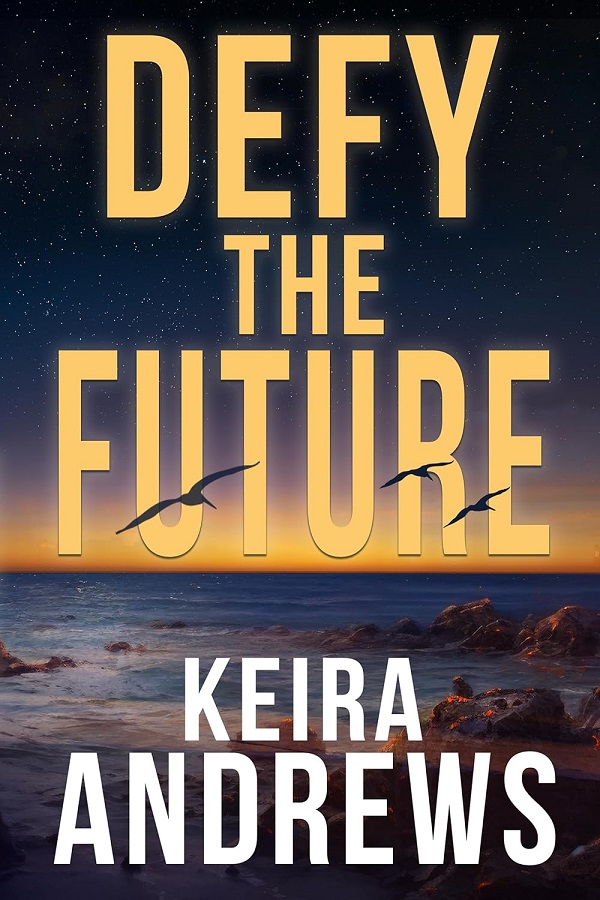 Cover for Defy the Future by Keira Andrews