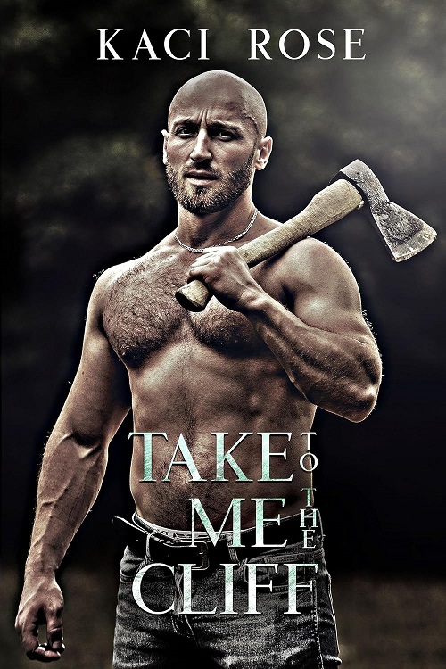 Cover for Take Me to the Cliff by Kaci Rose